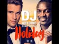 Dj Antoine Feat. Akon - Holiday