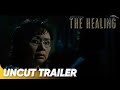 THE HEALING UNCUT TRAILER