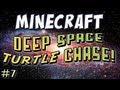 Minecraft - Deep Space Turtle Chase Part 7