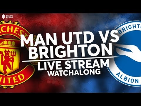 MAN UTD vs BRIGHTON Live Stream Watchalong