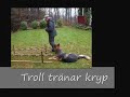 Troll & Carina tränar kryp.wmv