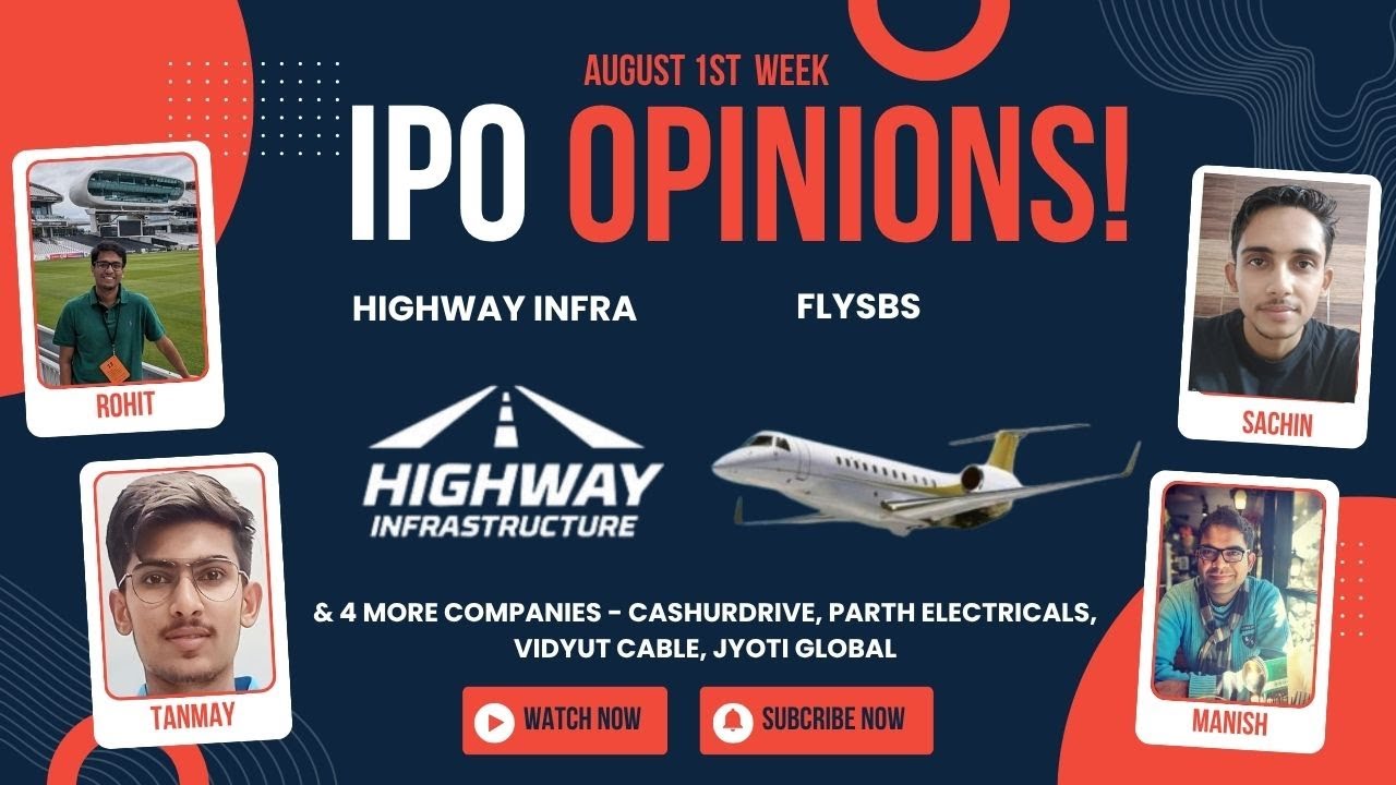 Highway Infra, Flysbs, Parth & other August 1st Week IPOs : Apply/Avoid? Primary Market Chatter