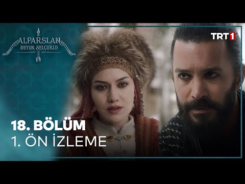 Alparslan 18. Bölüm Ön İzleme                                                                                                                                                                                                                             