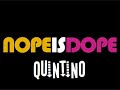 Quintino NOPEISDOPE