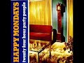 Happy Mondays - 24 Hour Party People (audio only)