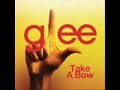 glee cast - take a bow with lyrics gle gleee