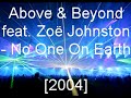 artist: above & beyond feat. zo� johnston
title: no one on earth
year: 2004