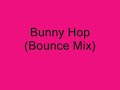 Da Entourage - Bunny Hop (Bounce Mix)