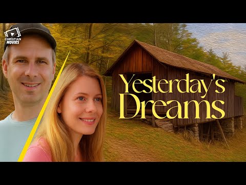 Christian Movies | Yesterday’s Dreams