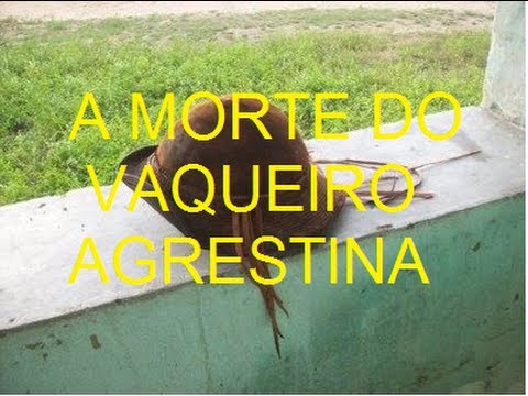 A Morte de Agrestina Aboiador Na Serra da Rússia BDJ bezerra da juta,Arlindo Maduro,