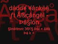 Daddy Yankee ft Arcangel - Pasion