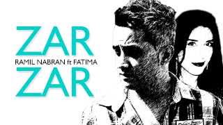 Ramil Nabran feat Fatima - ZAR ZAR