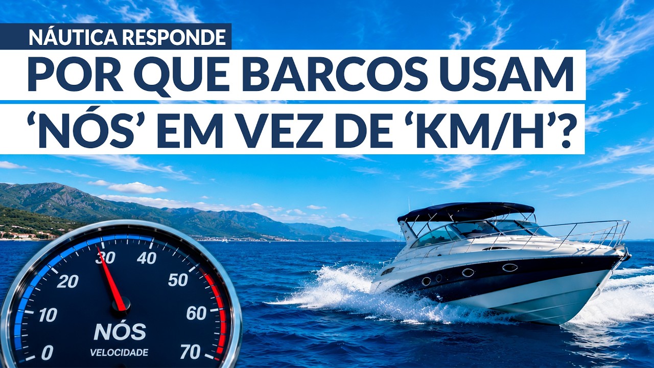 Por que barcos usam nós em vez de km/h? | NÁUTICA RESPONDE