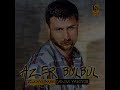 Azer Bülbül - cogu gitti azi kaldi