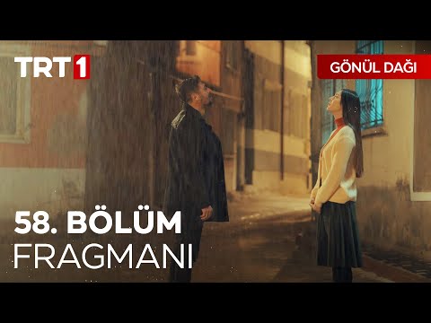 Gönül Dağı 58. Bölüm Fragmanı                                                                                                                                                                                                                             