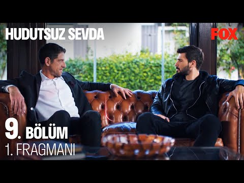 Hudutsuz Sevda 9. Bölüm Fragmanı                                                                                                                                                                                                                          