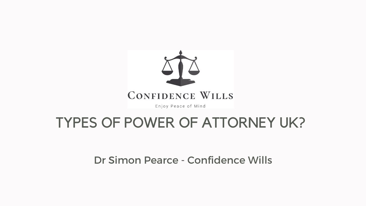 Types of Power of Attorney UK