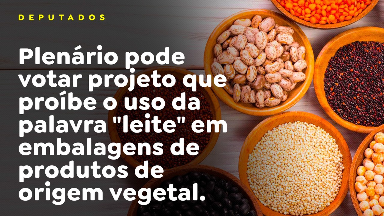 Plenário pode votar projeto que proíbe o uso da palavra "leite" em de produtos de origem vegetal.
