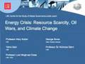 Energy Crisis: Resource Scarcity, Oil Wars & Climate Change