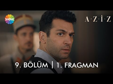 Aziz 9. Bölüm Fragmanı                                                                                                                                                                                                                                    