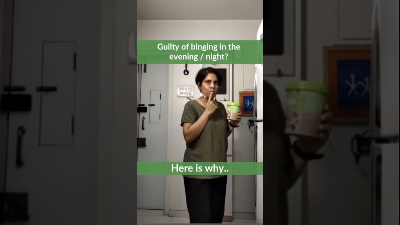 Guilty of binging in the evening/ night?