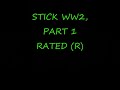 STICK WW2 PART 1.wmv