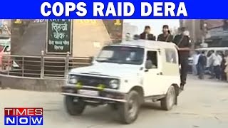 Cops Raid Dera Sacha Saudas Headquarters In Sirsa