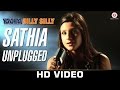 Sathia Unplugged - Yaara Silly Silly | Mehak Suri | Paoli Dam & Parambrata Chatterjee. Sathia Unplugged - Yaara Silly Silly | Mehak Suri | Paoli Dam & Parambrata Chatterjee.