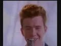 Rick Astley singing Never Gonna Give You Up