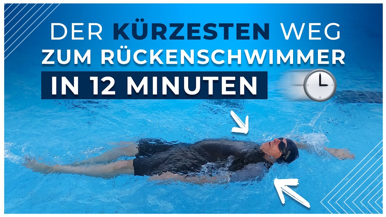 Lektion 9: Richtig Rückenschwimmen lernen in nur 12 Minuten!
