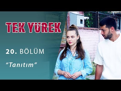 Tek Yürek 20. Bölüm Fragmanı                                                                                                                                                                                                                              