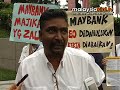 NUBE pickets against Maybank during Najib's visit