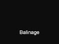 Balinage

