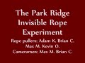 The Park Ridge Invisible Rope Experiment