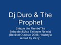 dj duro  the prophet-shizzle the remix
