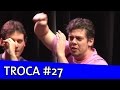 Os Barbixas - Improvável - Troca 2 (Bruno Motta e Andrei Moscheto)