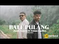 Justy Aldrin - Bale Pulang ft. Toton Caribo