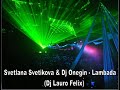 Svetlana Svetikova & Dj Onegin - Lambada (Dj Lauro Felix-aC)