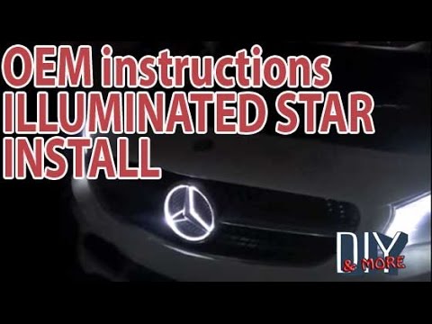 COMPLETE DIY MERCEDES BENZ CLA250 ILLUMINATED STAR GEN2 INSTALLATION per OEM instructions