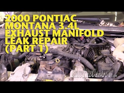 2000 Pontiac Montana 3.4L Exhaust Manifold Leak Repair (Part 1) -EricTheCarGuy