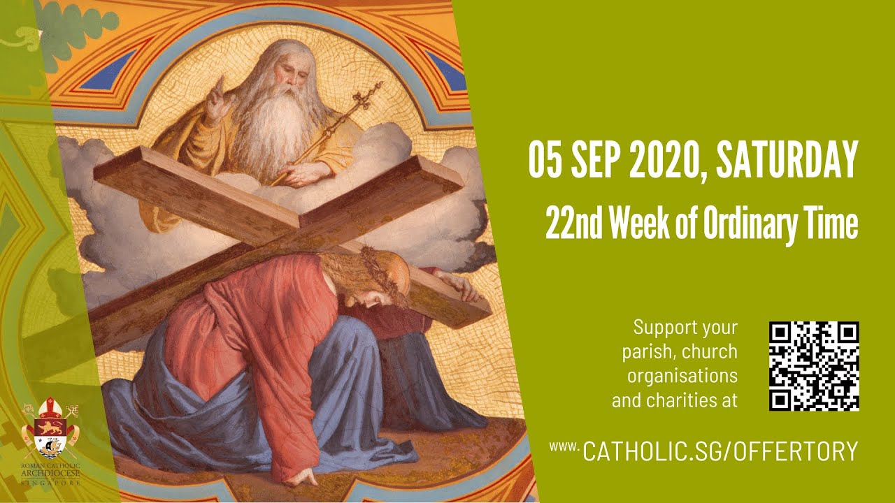Catholic Mass 5th September 2020 Today Saturday, 22nd Week of Ordinary Time Catholic Mass 5th September 2020 Today Saturday, Catholic Mass 5th September 2020 Today Saturday, 22nd Week of Ordinary Time