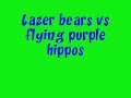 aom lazer bears vs flying hippos