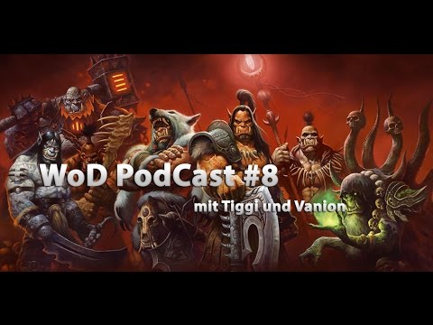 Draenor #8 - Der Vanion.eu World of Warcraft PodCast