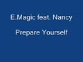 E.Magic feat. Nancy - Prepare Yourself (dance 90)