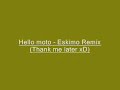 Dj Eskimo - Hello moto Dj Eskimo - Hello moto