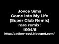 Joyce Sims Come Into My Life (Super Club Remix) (Rare Remix)