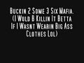 Buckin To Some 36 Mafia In Naptown