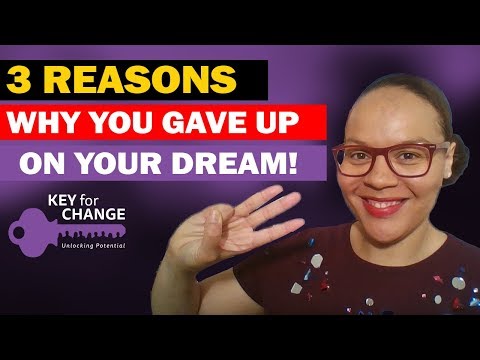 Your dream? Did you give up on it? - Three tips that may assist you