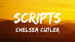 Chelsea Cutler - Scripts (Lyrics / Lyrics Video)