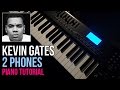 How To Play: Kevin Gates - 2 Phones (Piano Tutorial)